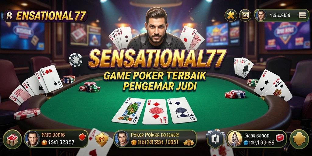 Tampilan menarik gameplay poker di SENSATIONAL77.